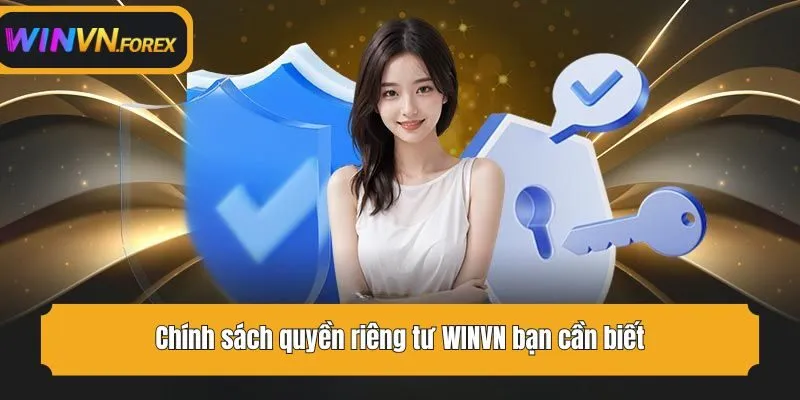 Chính sách quyền riêng tư WINVN bạn cần biết