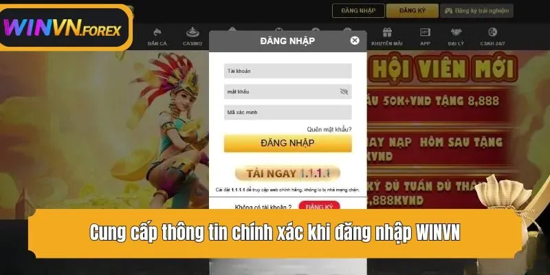 Cung cấp thông tin chính xác khi đăng nhập WINVN