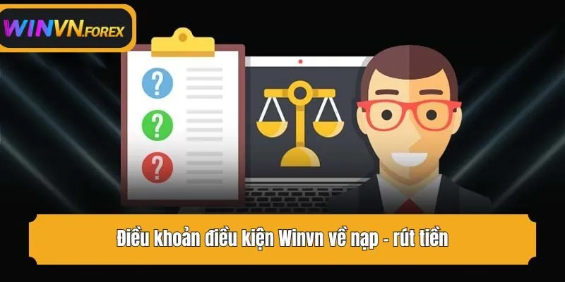 Điều khoản điều kiện WINVN về nạp - rút tiền