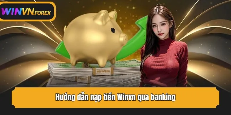 Hướng dẫn nạp tiền WINVN qua banking