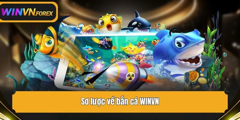 Sơ lược về bắn cá WINVN
