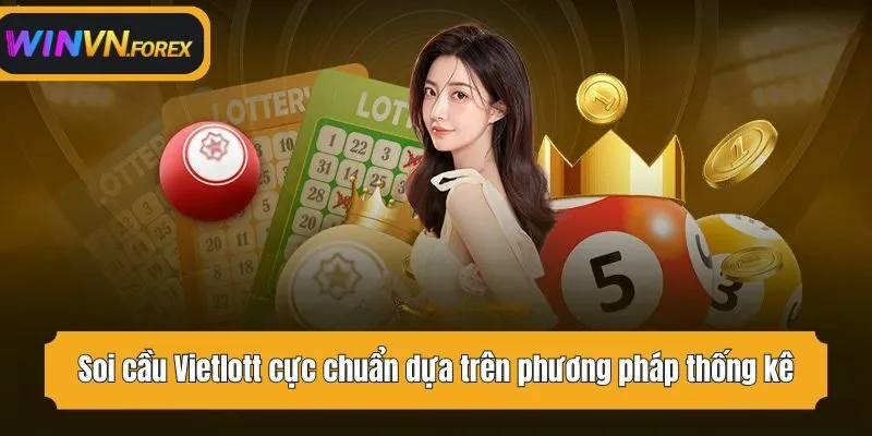 Soi cầu Vietlott cực chuẩn dựa trên phương pháp thống kê