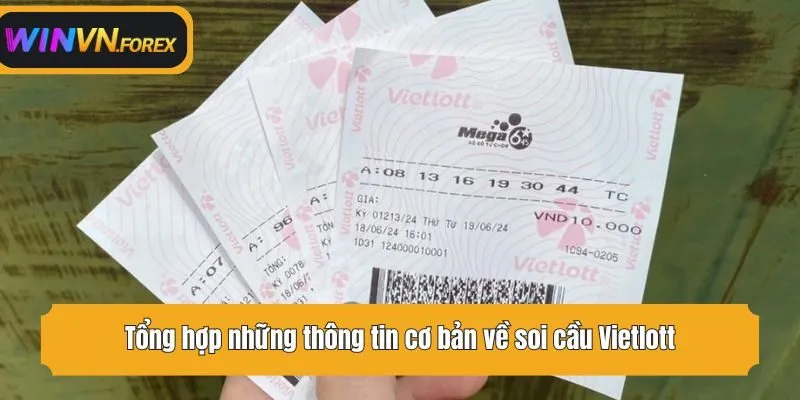 Tổng hợp những thông tin cơ bản về soi cầu Vietlott