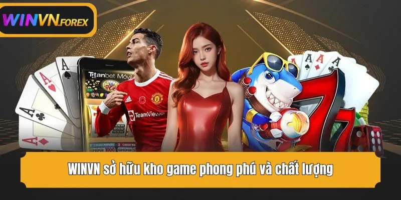 WINVN sở hữu kho game phong phú và chất lượng